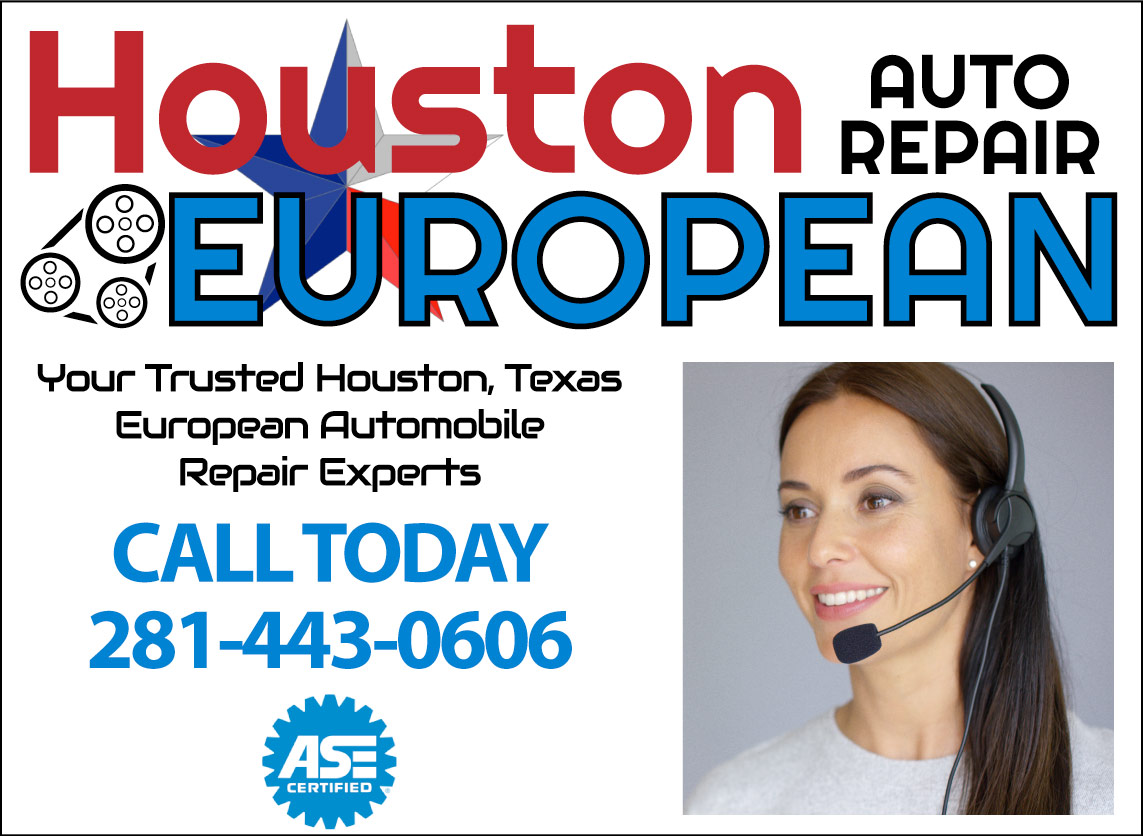 Call Us Today - Houston European Automobile Repair, Service & Maintenance Houston, Texas